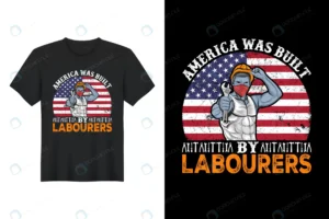 america was built by labourers labor day t shirt d rnd108 frp30496727 - title:Home - اورچین فایل - format: - sku: - keywords: p_id:18